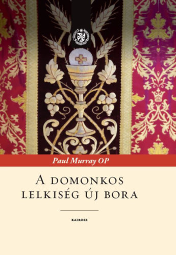 Paul Murray OP - A domonkos lelkis�g �j bora