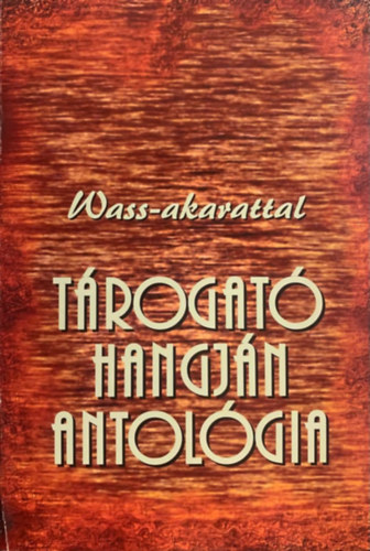 Kerekes Zoltn, Tbis Klra, Takcs Mrta  Huszr Mria (szerk.) - Trogat hangjn antolgia