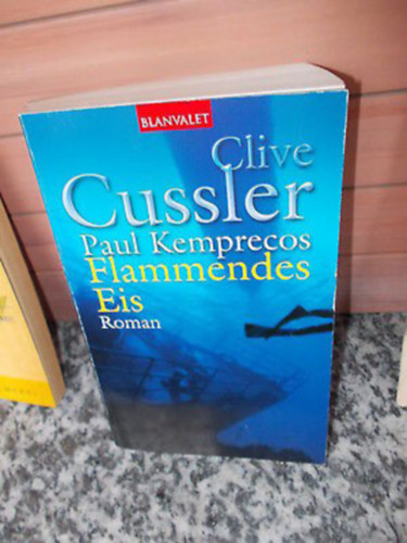 Clive-Kemprecos, Paul Cussler - Flammendes Eis (Tzjg nmet nyelven)