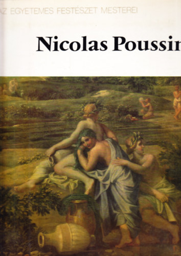 Jurij Zolotov - Nicolas Poussin-Az egyetemes festszet mesterei