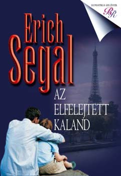 Erich Segal - Az elfelejtett kaland