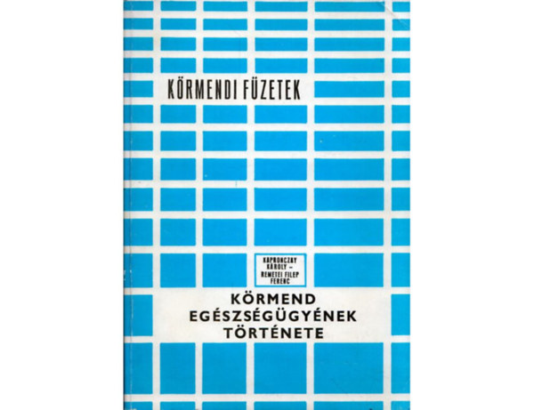Kapronczay Kroly-Remetei F.F. - Krmend egszsggynek trtnete
