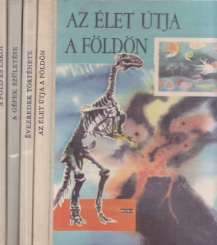 Somogyi Kl�ra  (szerk.) D. Major Kl�ra (szerk.) - 4 db Gyermekenciklop�dia: Az �let �tja a F�ld�n + �vezredek t�rt�nete + A g�pek sz�let�se + A F�ld �s lak�i