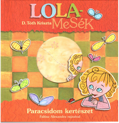 D. Tth Kriszta - Lola-Mesk: Paradicsom kertszet (DVD-mellklettel)