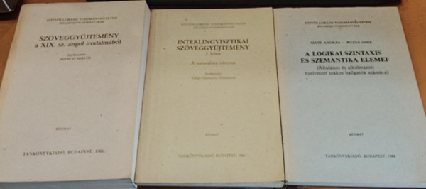 Máté András, Ruzsa Imre, Szenczi Miklós Varga-Haszonits Zsuzsanna - 3 db A logikai szintaxis és szemantika elemei + Interlingvisztikai szöveggyűjtemény I. kötet: A naturalista irányzat + Szöveggyűjtemény a XIX. sz. angol irodalmából