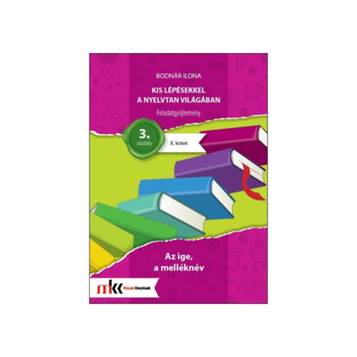 Bodn�r Ilona - Az ige, a mell�kn�v feladatgy�jtem�ny 3. oszt�ly