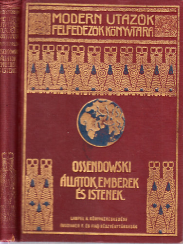 Ferdinand Ossendowski - llatok, emberek s istenek (Modern utazk felfedezk knyvtra)