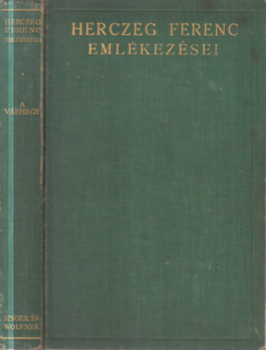 Herczeg Ferenc eml�kez�sei: A v�rhegy (al��rt)