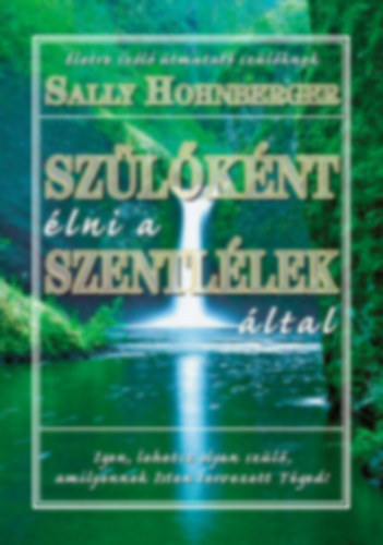 Sally Hohnberger - Sz�l�k�nt �lni a szentl�lek �ltal