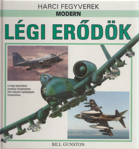 Bill Gunston - Modern l�gi er�d�k (Harci fegyverek)