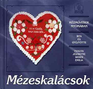 Fekete J�zsefn�-Seres Em�lia - M�zeskal�csok