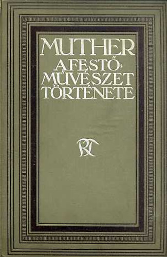 Muther Richard - A festmvszet trtnete