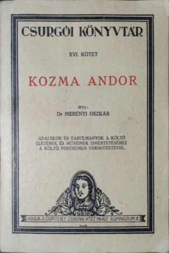 Kozma Andor - Merényi Oszkár - Kozma Andor (Csurgói Könyvtár XVI.)