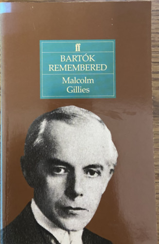 Malcolm Gillies - Bartók remembered