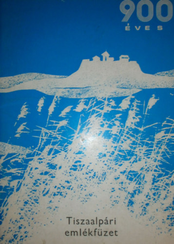 Fekete J�nos (szerk.) - Tiszaalp�ri eml�kf�zet