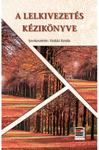 Heikki Kotila - A lelkivezet�s k�zik�nyve