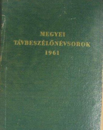 Megyei távbeszélőnévsorok 1961.