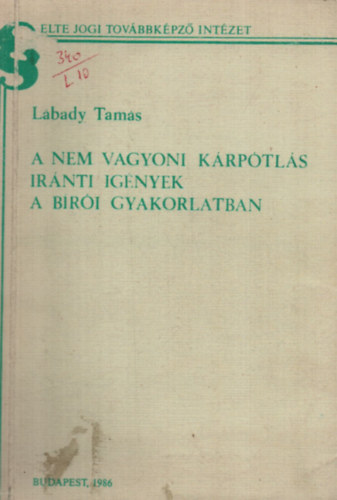 Lbady Tams - A nem vagyoni krptls irnti ignyek a bri gyakorlatban