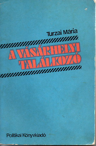 Turzai M�ria - A V�s�rhelyi Tal�lkoz�
