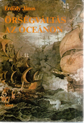 Erd�dy J�nos - �rs�gv�lt�s az �ce�non