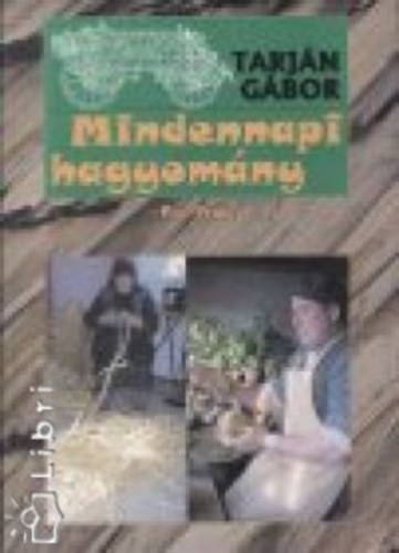 Tarj�n G�bor - Mindennapi hagyom�ny