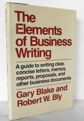 The Elements of Business writing (Az zleti rs elemei - Angol nyelv)