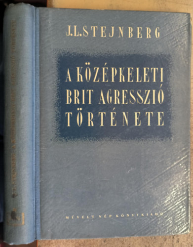 J.L. Steinberg - A középkeleti brit agresszió története