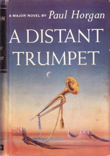 Paul Horgan - A Distant Trumpet
