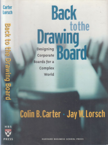 Jay W. Lorsch Colin B. Carter - Back to the Drawing Board