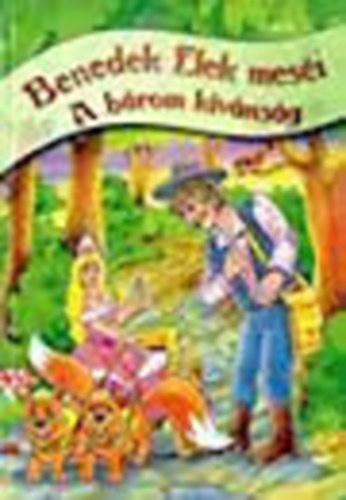 Benedek Elek - A hrom kvnsg
