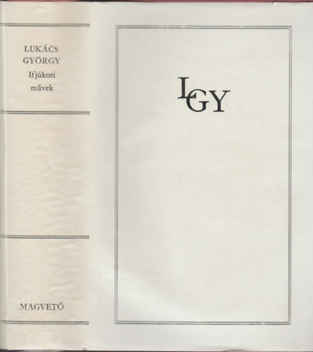 SZERZ� Luk�cs Gy�rgy SZERKESZT� Tim�r �rp�d Zs�mboki M�ria - Ifj�kori m�vek (1902-1918)   Nemzeti Sz�nh�z