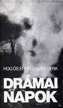 Hollós Ervin-Lajtai Vera - Drámai napok