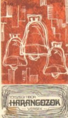 T�tszegi Tibor - Harangozok