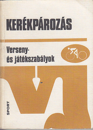 Borbély Tibor - Kerékpározás (verseny- és játékszabályok)