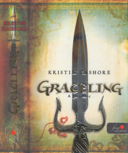 Kristin Cashore - Graceling - A garabonc