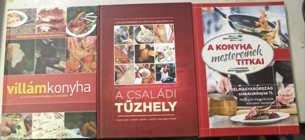 Lvay Gizella (szerk.) - 3 db Dlmagyarorszg: Villmkonyha 7. +A csaldi tzhely 10. +A konyha mestereinek titkai 11.