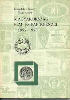 Lenyfalusi K.-Nagy . - Magyarorszg fm- s paprpnzei 1892-1925