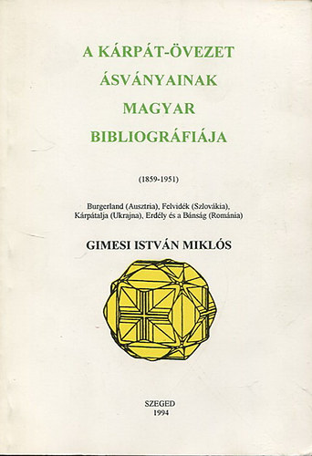 Gimesi Istvn Mikls - A Krpt-vezet svnyainak magyar bibliogrfija
