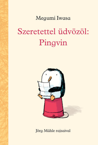 Megumi Iwasa - Szeretettel üdvözöl: Pingvin