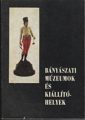 B�ny�szati m�zeumok �s ki�ll�t�helyek