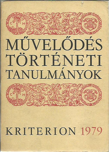 Csetri Elek  (szerk.); Jak Zsigmond (szerk.); Tonk Sndor (szerk.) - Mveldstrtneti Tanulmnyok 1979