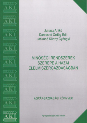 Darvasn rdg Edit, Jankun Krthy Gyngyi Juhsz Anik - Minsgi rendszerek szerepe a hazai lelmiszergazdasgban