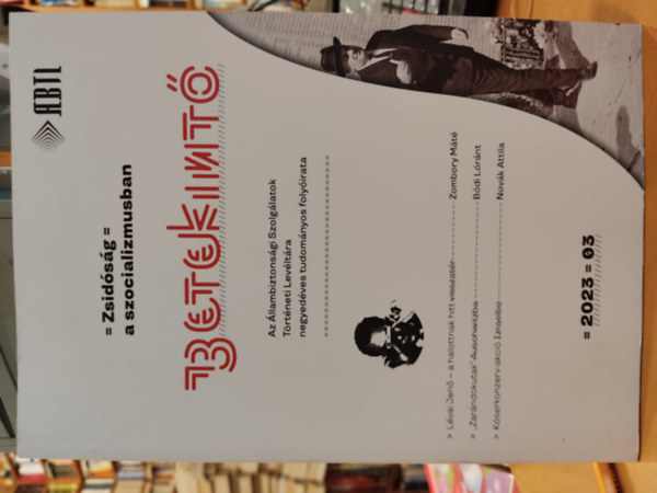 Szécsényi András - Betekintő 2023 - 03 - Zsidóság a szocializmusban (Az Állambiztonsági Szolgálatok negyedéves tudományos folyóirata)