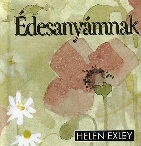 Helen Exley - �desany�mnak