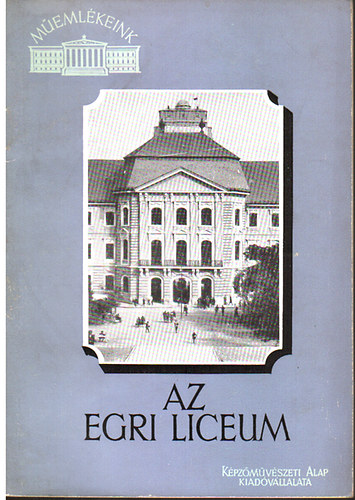 Genthon István - Az egri liceum (Műemlékeink)