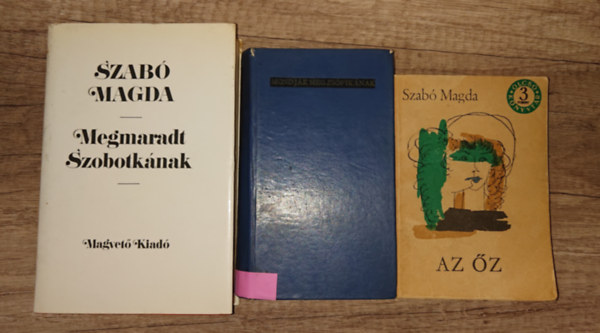 Szabó Magda - 3 kötet Szabó Magdától: Mondják meg Zsófikának, Az őz, Megmaradt Szobotkának