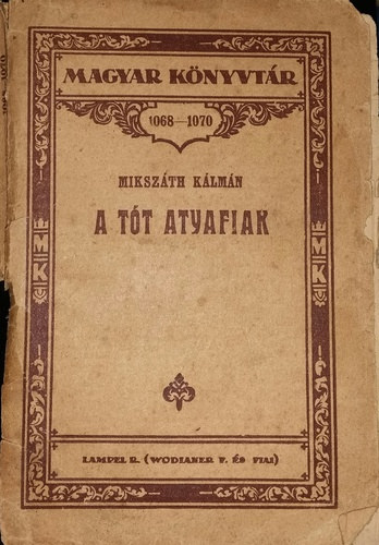 Mikszáth Kálmán - A tót atyafiak
