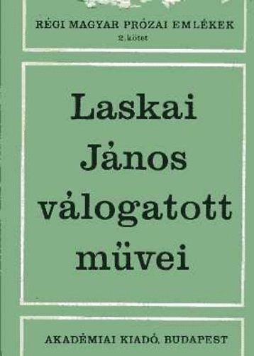 Akadémiai Kiadó - Laskai János válogatott művei