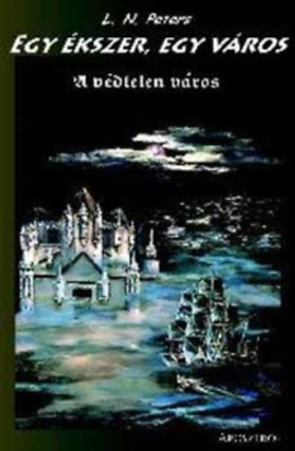 L. N. Peters - Egy �kszer, egy v�ros I-II