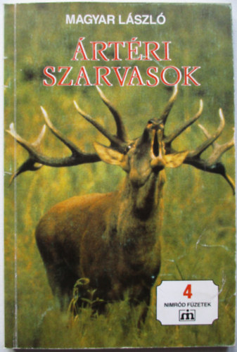 Magyar Lszl - rtri szarvasok - Nimrd fzetek 4.